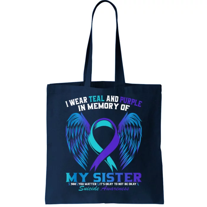 Suicide Awareness I Wear Teal And Purple For My Sister Tote Bag