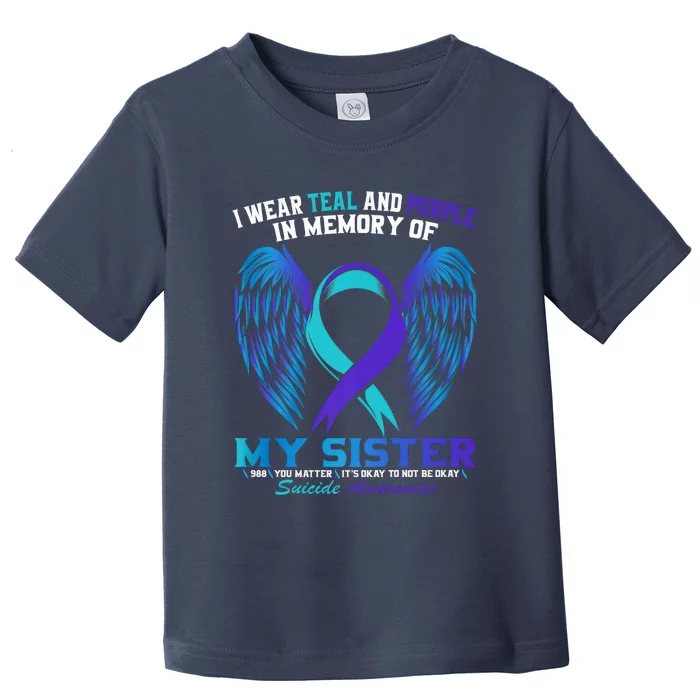 Suicide Awareness I Wear Teal And Purple For My Sister Toddler T-Shirt