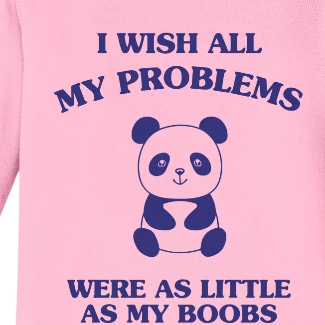 Suower Alley I Wish All My Problems Were As Little As My Boobs Panda Baby Long Sleeve Bodysuit