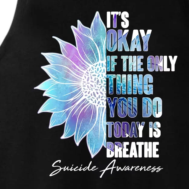 Suicide Awareness Its Okay If The Only Thing You Do Today Is Breathe Ladies Tri-Blend Wicking Tank