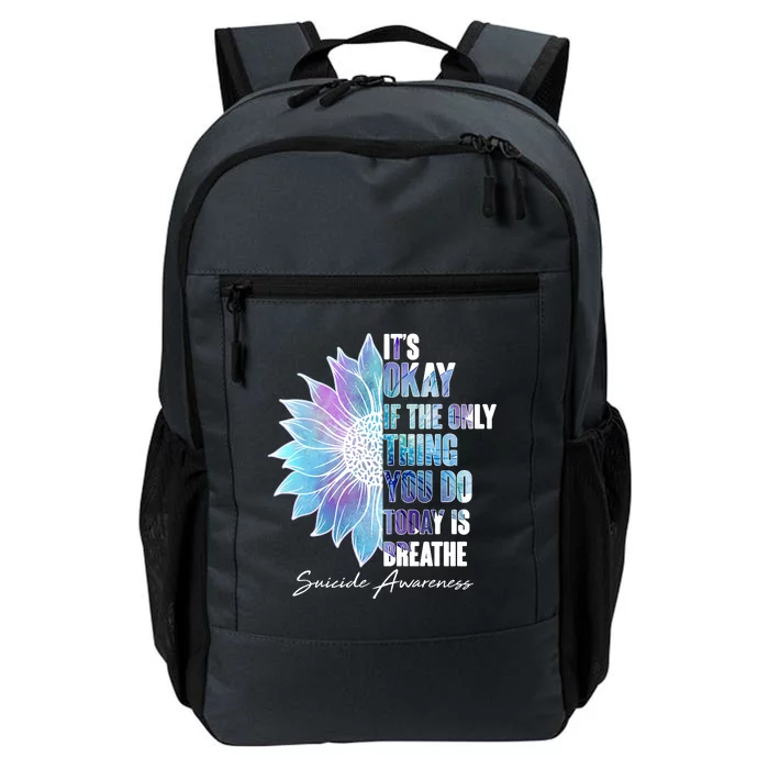 Suicide Awareness Its Okay If The Only Thing You Do Today Is Breathe Daily Commute Backpack