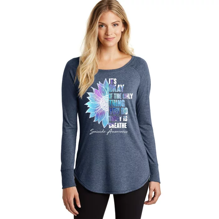 Suicide Awareness Its Okay If The Only Thing You Do Today Is Breathe Women's Perfect Tri Tunic Long Sleeve Shirt