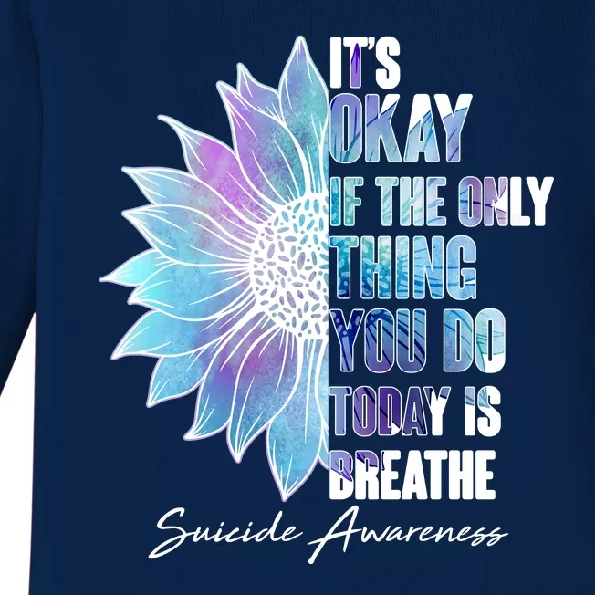 Suicide Awareness Its Okay If The Only Thing You Do Today Is Breathe Baby Long Sleeve Bodysuit