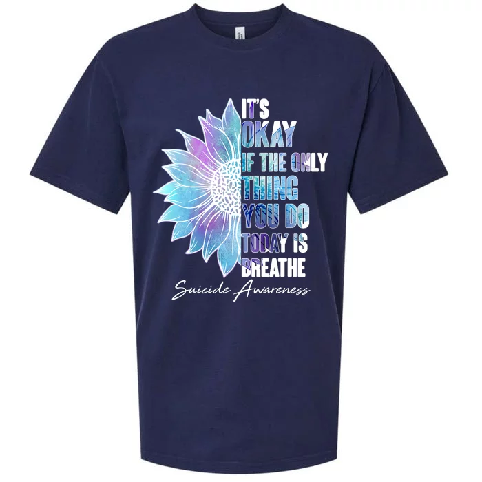 Suicide Awareness Its Okay If The Only Thing You Do Today Is Breathe Sueded Cloud Jersey T-Shirt