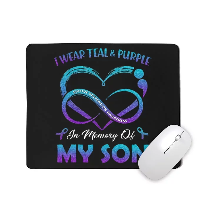 Suicide Awareness I Wear Teal & Purple In Memory Of My Son Mousepad