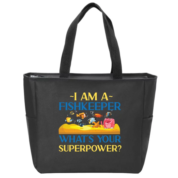 Saltwater Aquarium I Am A Fishkeeper What's Your Superpower? Gift Zip Tote Bag