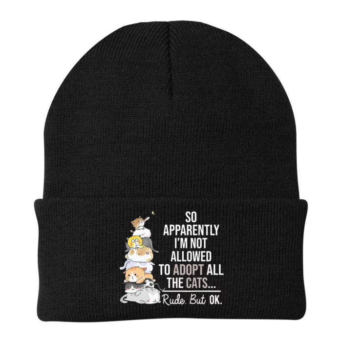 So Apparently I'm Not Allowed To Adopt All The Cats Funny Knit Cap Winter Beanie