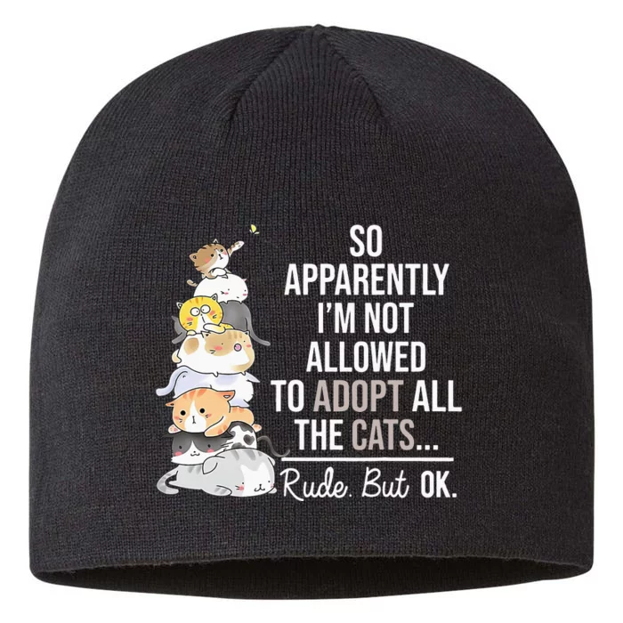 So Apparently I'm Not Allowed To Adopt All The Cats Funny 8 1/2in Sustainable Knit Beanie