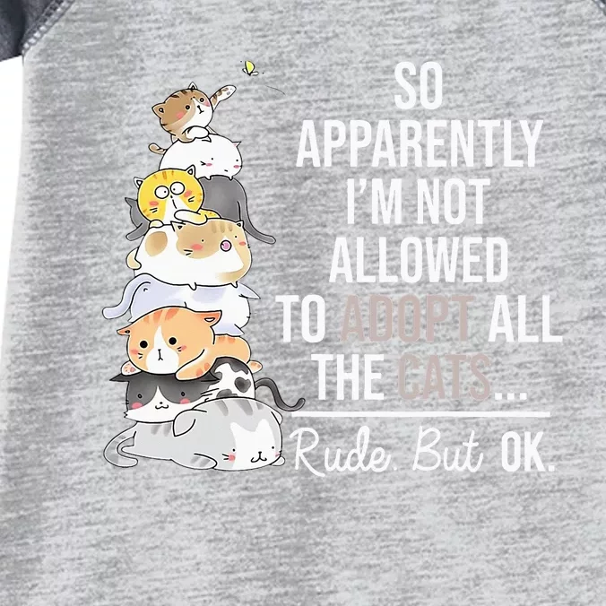 So Apparently I'm Not Allowed To Adopt All The Cats Funny Infant Baby Jersey Bodysuit