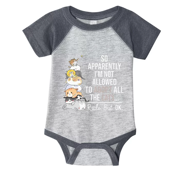 So Apparently I'm Not Allowed To Adopt All The Cats Funny Infant Baby Jersey Bodysuit