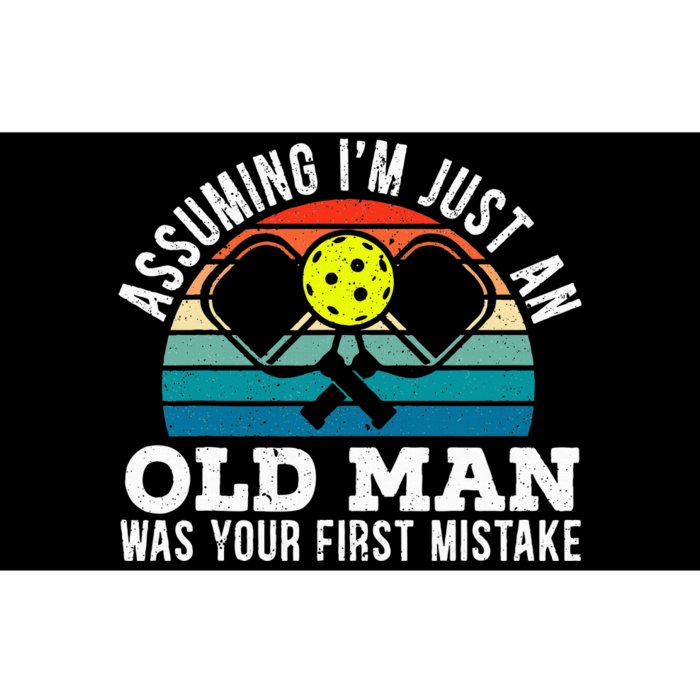 S Assuming IM Just An Old Man Was Your First Mistake Bumper Sticker