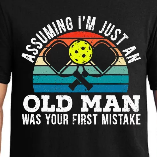 S Assuming IM Just An Old Man Was Your First Mistake Pajama Set