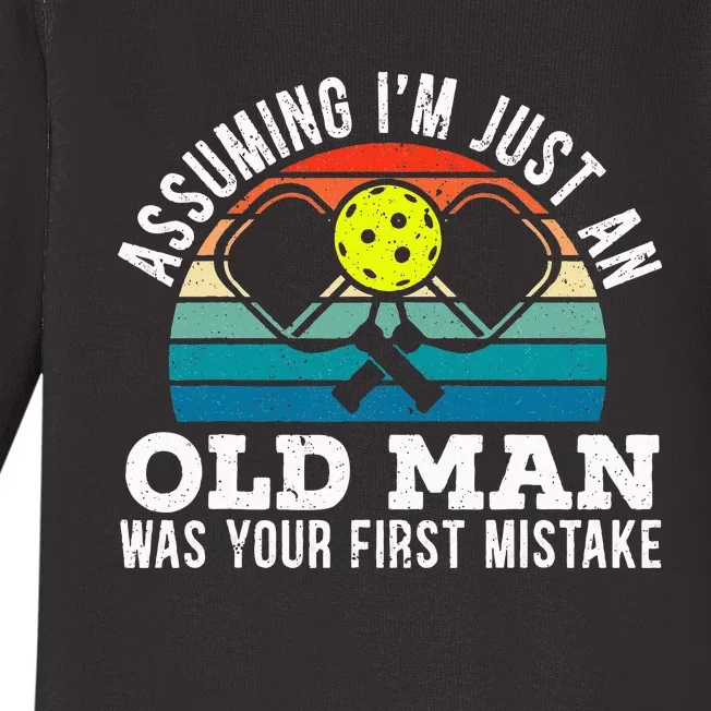 S Assuming IM Just An Old Man Was Your First Mistake Baby Long Sleeve Bodysuit