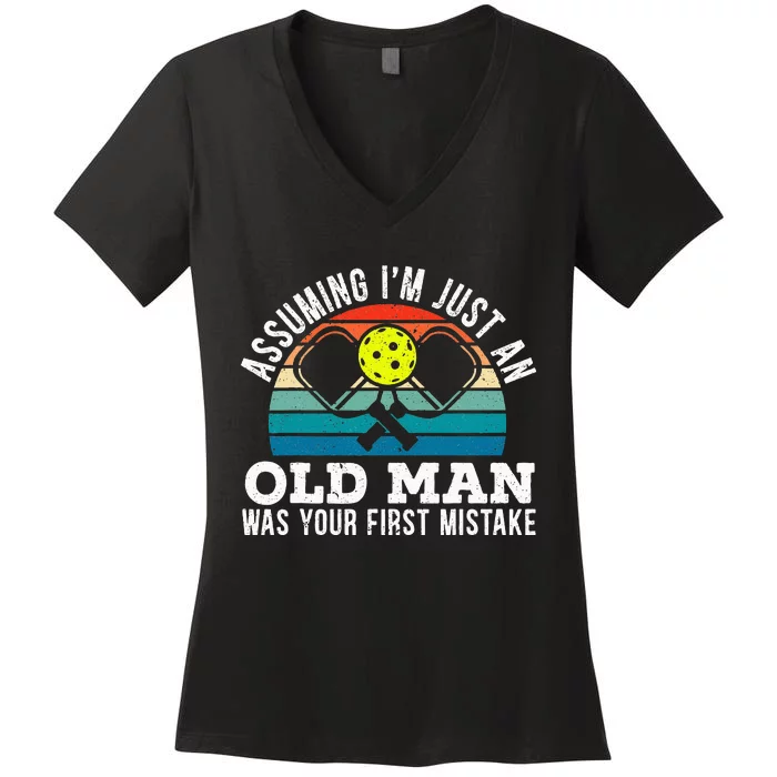 S Assuming IM Just An Old Man Was Your First Mistake Women's V-Neck T-Shirt