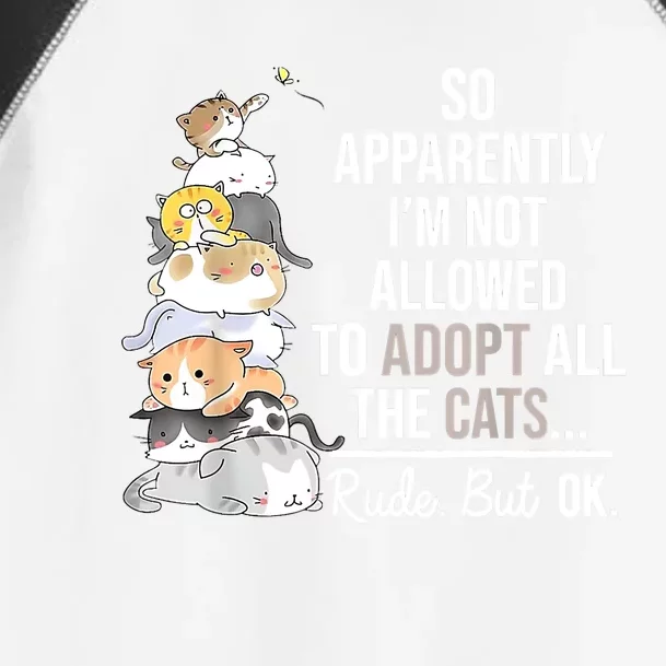 So Apparently I'm Not Allowed To Adopt All The Cats Funny Toddler Fine Jersey T-Shirt