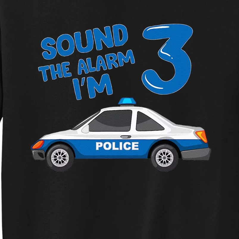 Sound Alarm Im 3 Birthday Boy Police Car Party Gift Sweatshirt