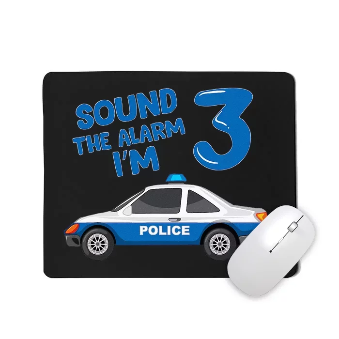 Sound Alarm Im 3 Birthday Boy Police Car Party Gift Mousepad