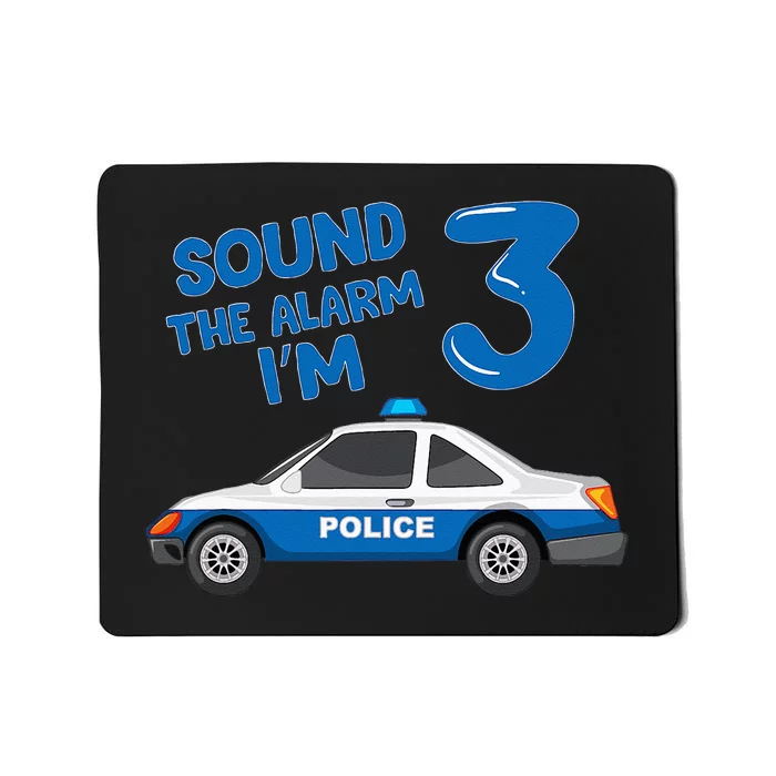 Sound Alarm Im 3 Birthday Boy Police Car Party Gift Mousepad