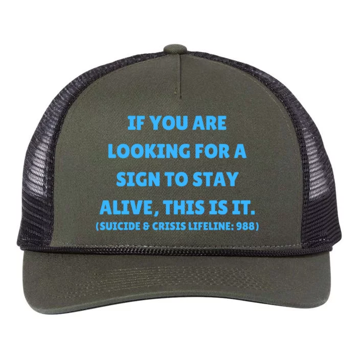 Suicide Awareness If You Are Looking For A Sign To Stay Alive This Is It Retro Rope Trucker Hat Cap