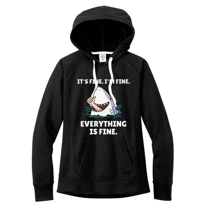 Shark Attack It’S Fine I’M Fine Everything Is Fine Women's Fleece Hoodie