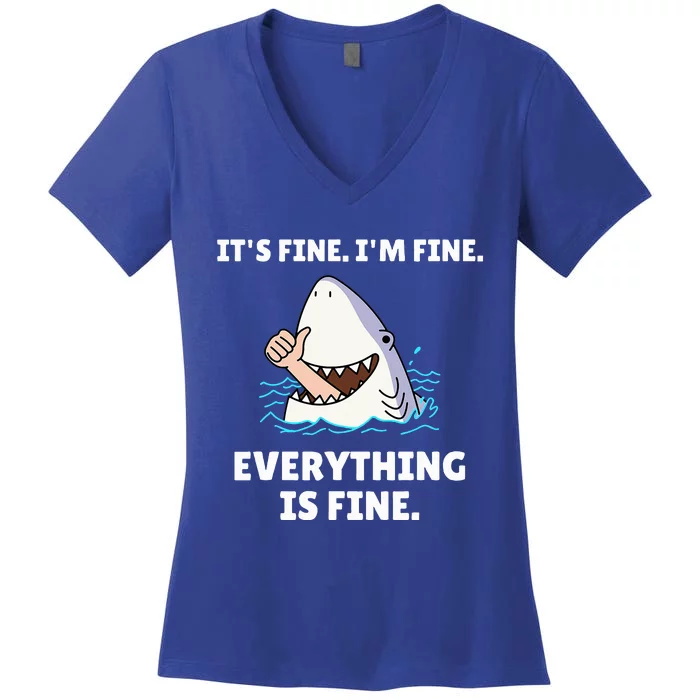 Shark Attack It’S Fine I’M Fine Everything Is Fine Women's V-Neck T-Shirt