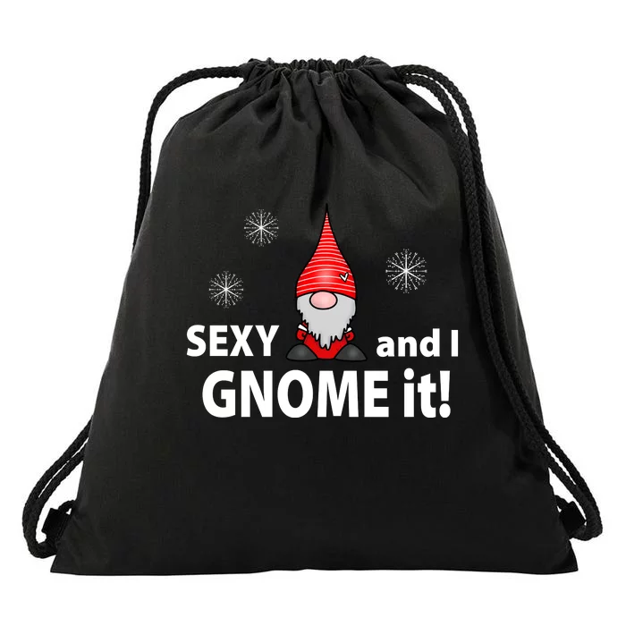 Sexy And I Gnome It Drawstring Bag