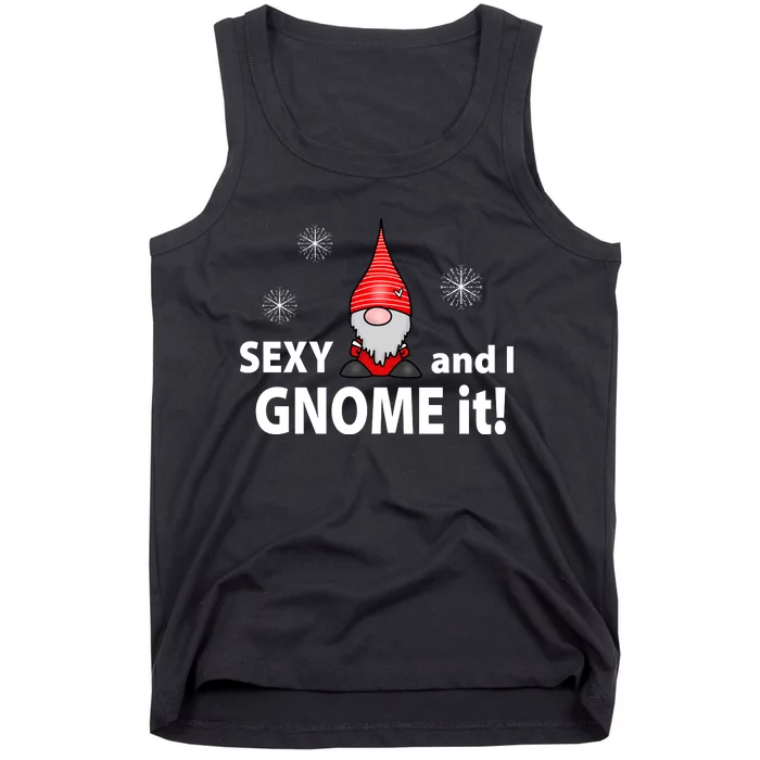 Sexy And I Gnome It Tank Top