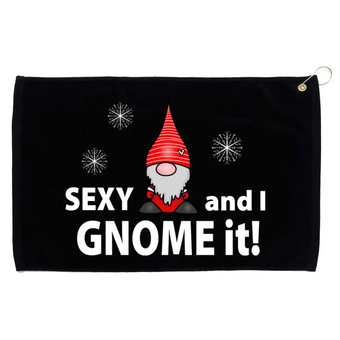 Sexy And I Gnome It Grommeted Golf Towel