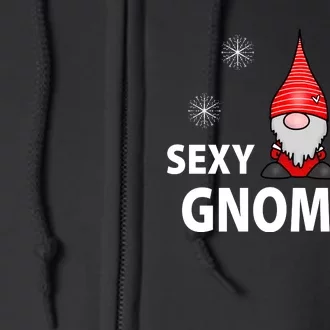 Sexy And I Gnome It Full Zip Hoodie