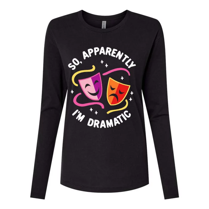 So Apparently IM Dramatic Rehearsal Musical Drama Actor Womens Cotton Relaxed Long Sleeve T-Shirt