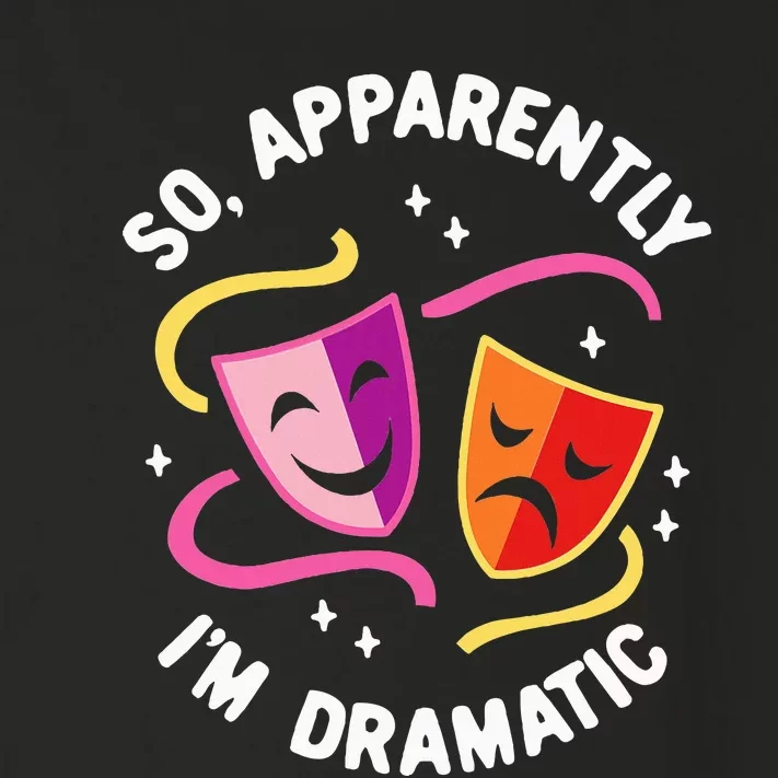 So Apparently IM Dramatic Rehearsal Musical Drama Actor Toddler Long Sleeve Shirt