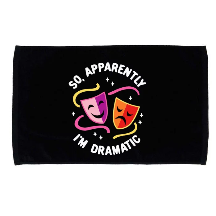 So Apparently IM Dramatic Rehearsal Musical Drama Actor Microfiber Hand Towel