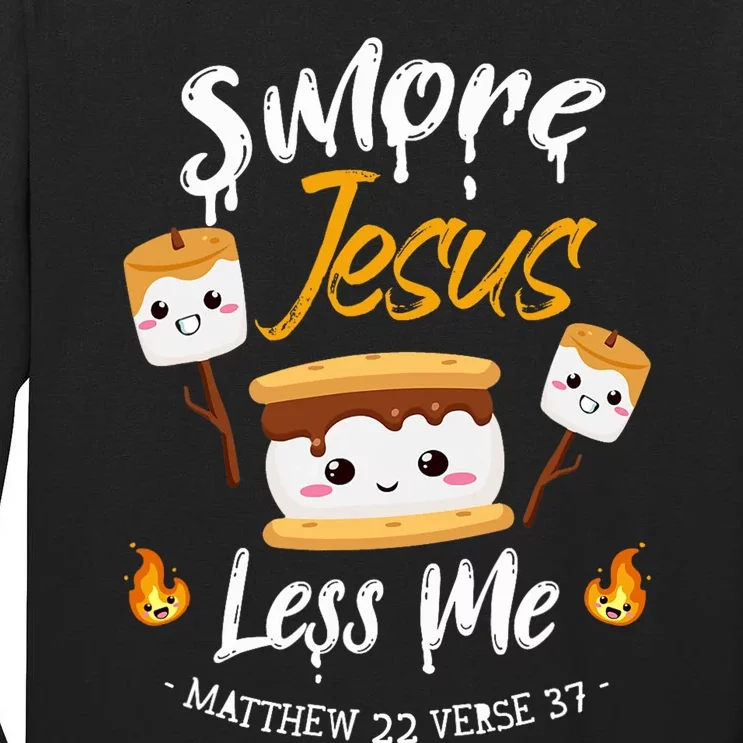 SMore And Jesus Less Me Christian Camping Tall Long Sleeve T-Shirt