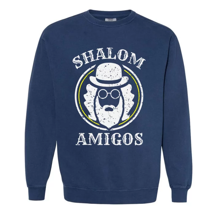 Shalom Amigos Jewish Shabbat Yiddish Hebrew Hanukkah Garment-Dyed Sweatshirt