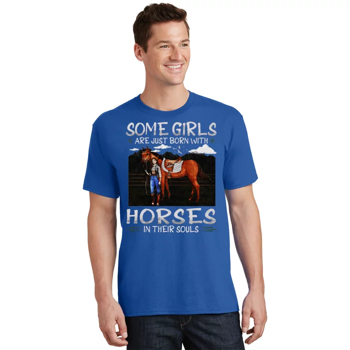 Some Are Just Born With Horses In Their Souls T-Shirt