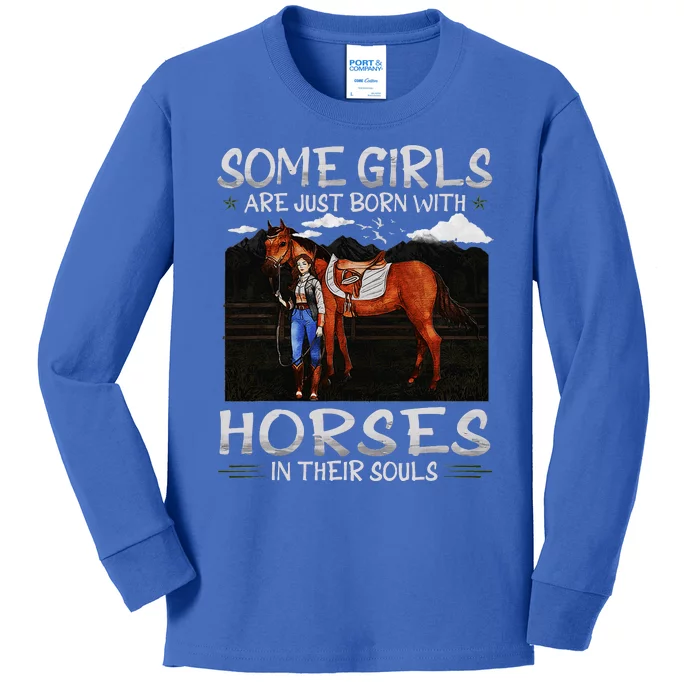 Some Are Just Born With Horses In Their Souls Kids Long Sleeve Shirt