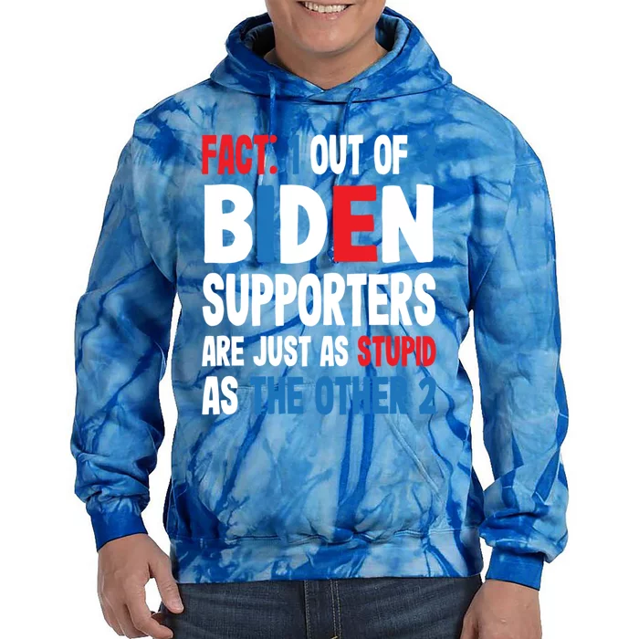 Supporters Are Just As Stupid The Other 2 Gift Tie Dye Hoodie