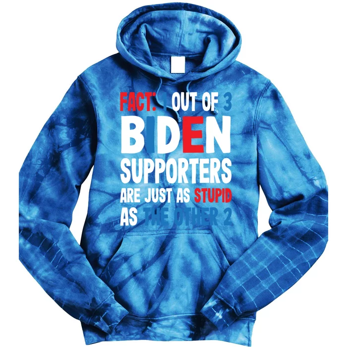 Supporters Are Just As Stupid The Other 2 Gift Tie Dye Hoodie