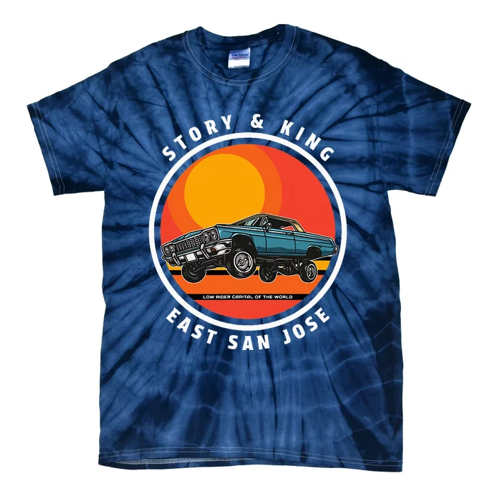 Story And King East San Jose Low Rider Capital Of The World Tie-Dye T-Shirt