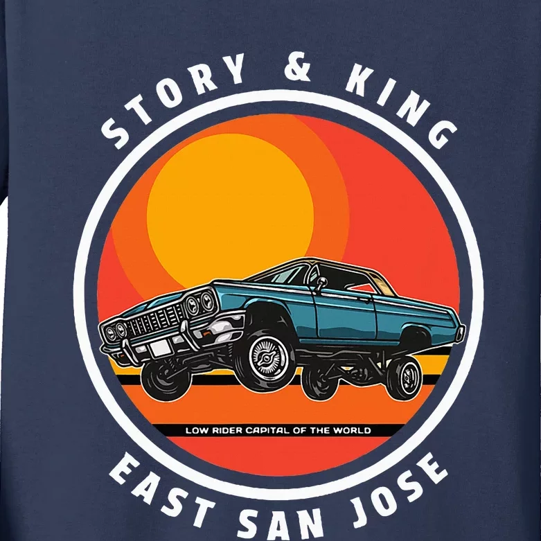 Story And King East San Jose Low Rider Capital Of The World Kids Long Sleeve Shirt