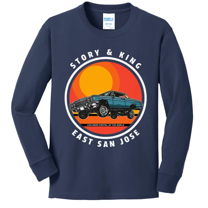 Story And King East San Jose Low Rider Capital Of The World Kids Long Sleeve Shirt