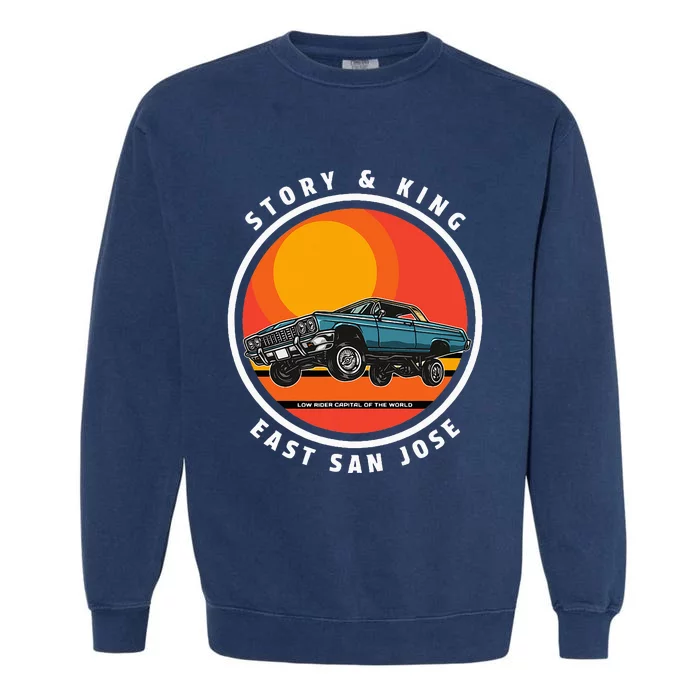 Story And King East San Jose Low Rider Capital Of The World Garment-Dyed Sweatshirt