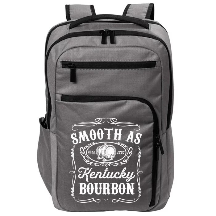 Smooth As Kentucky Bourbon Funny Whiskey Lover Drinking Gift Impact Tech Backpack