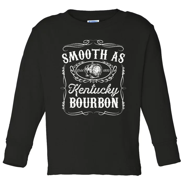 Smooth As Kentucky Bourbon Funny Whiskey Lover Drinking Gift Toddler Long Sleeve Shirt