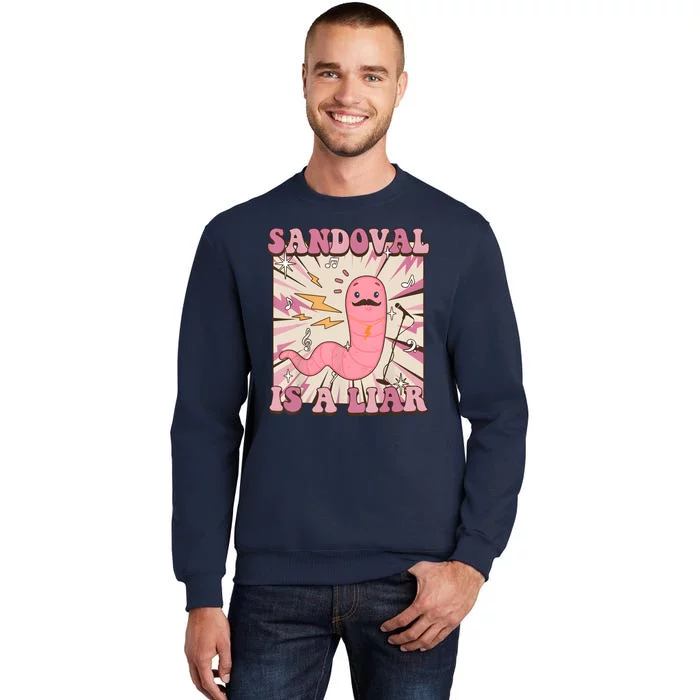 Sandovals A Liar Worm With A Mustache Tall Sweatshirt