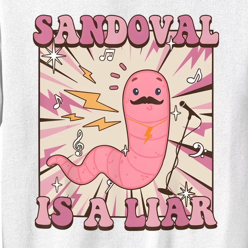 Sandovals A Liar Worm With A Mustache Sweatshirt