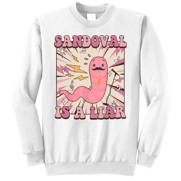 Sandovals A Liar Worm With A Mustache Sweatshirt