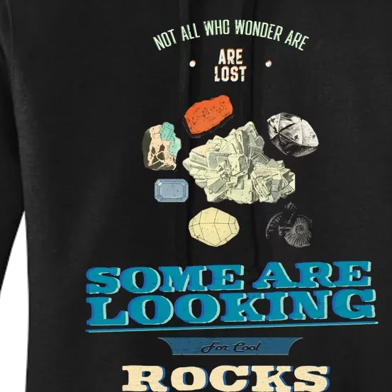 Some Are Looking For Cool Rocks Geologist Women's Pullover Hoodie