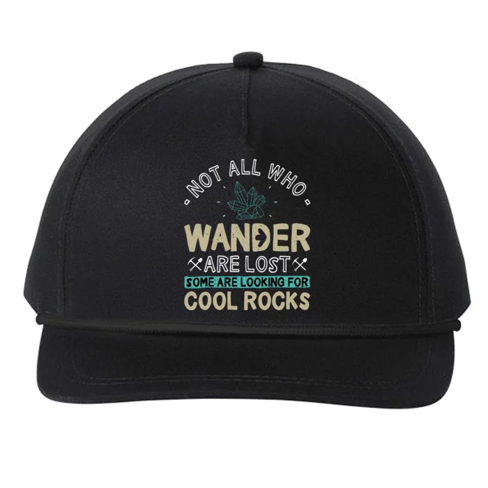 Some Are Looking For Cool Rocks Geologist Geode Hunter Snapback Five-Panel Rope Hat