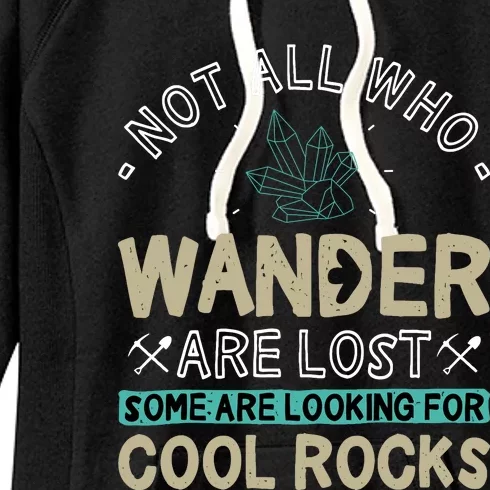 Some Are Looking For Cool Rocks Geologist Geode Hunter Women's Fleece Hoodie